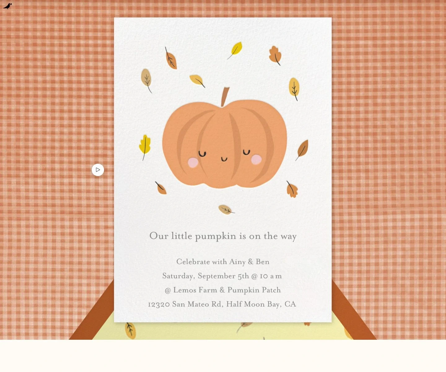 Our little pumpkin is on the way. Celebrate with Ainy and Ben on Saturday, September 5th at 10 am at Lemos Farm and Pumpkin Patch, 12320 San Mateo Road, Half Moon Bay, California.
